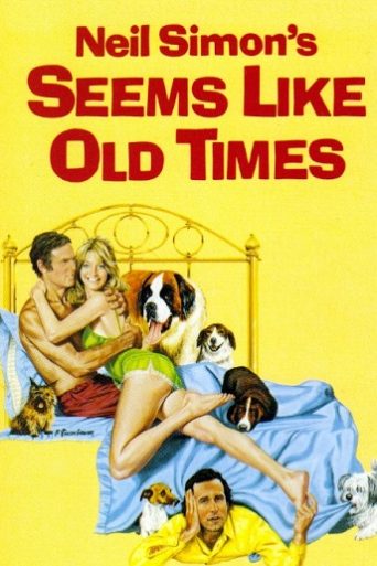 Seems Like Old Times (1980) फिल्म की पूरी समीक्षा